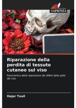 Riparazione della perdita di tessuto cutaneo sul viso