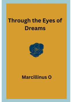 Through the Eyes of Dreams