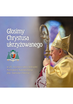 Głosimy Chrystusa ukrzyżowanego