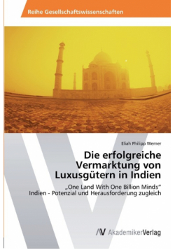 Die erfolgreiche Vermarktung von Luxusgütern in Indien