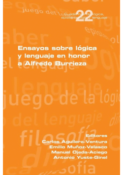 En sayos sobre lógica y lenguaje en honor a Alfredo Burrieza
