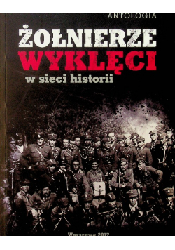 Żołnierze wyklęci w sieci historii