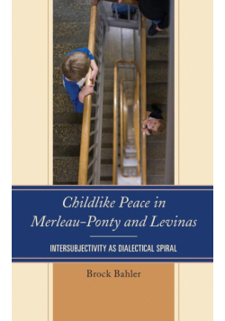 Childlike Peace in Merleau-Ponty and Levinas