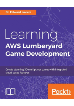 Learning AWS Lumberyard Game Development