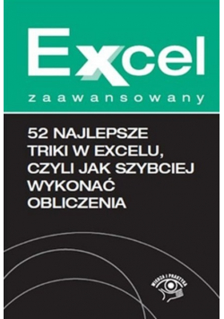 Excel zaawansowany 52 najlepsze triki w Excelu