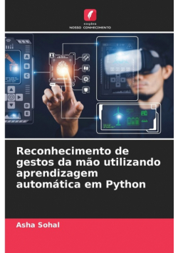 Reconhecimento de gestos da mão utilizando aprendizagem automática em Python