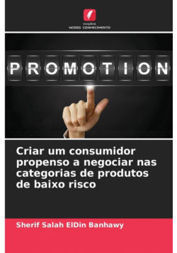 Criar um consumidor propenso a negociar nas categorias de produtos de baixo risco