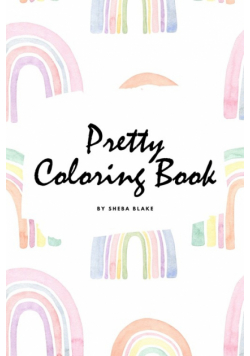 Pretty Coloring Book for Girls (6x9 Coloring Book / Activity Book)