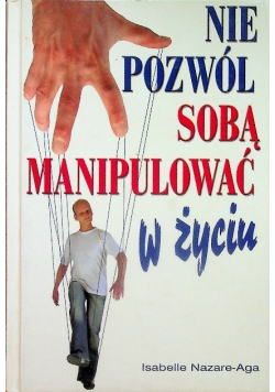 Nie pozwól sobą manipulować