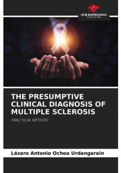 The Presumptive Clinical Diagnosis Of Multiple Sclerosis