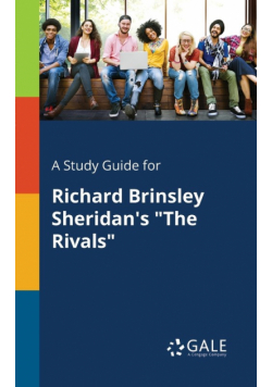 A Study Guide for Richard Brinsley Sheridan's "The Rivals"