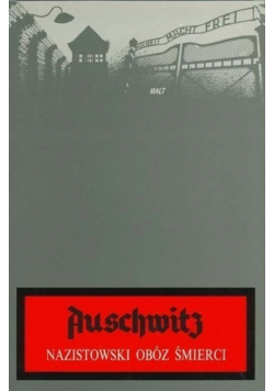 Auschwitz nazistowski obóz śmierci