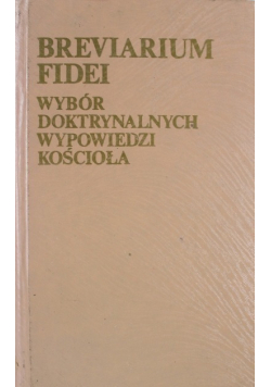 Brevarium fidei wybór doktrynalnych wypowiedzi kościoła