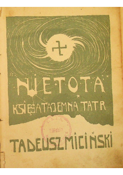 Nietota Księga tajemna Tatr 1910 r.