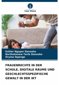 Frauenrechte In Der Schule, Digitale Räume Und Geschlechtsspezifische Gewalt In Der Ikt