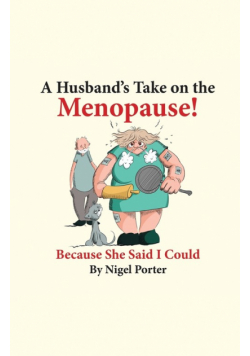 A Husband's Take on the Menopause!