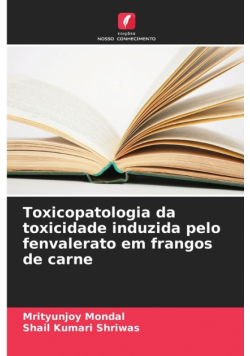 Toxicopatologia da toxicidade induzida pelo fenvalerato em frangos de carne