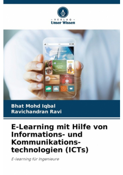 E-Learning mit Hilfe von Informations- und Kommunikations- technologien (ICTs)