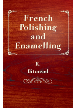 French Polishing and Enamelling