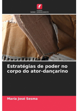 Estratégias de poder no corpo do ator-dançarino