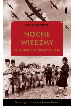 Nocne wiedźmy na wojnie z lotnikami Hitlera