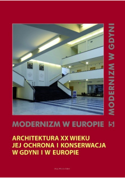 Architektura XX wieku jej ochrona i konserwacja w Gdyni i w Europie