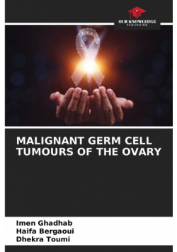 Malignant Germ Cell Tumours Of The Ovary