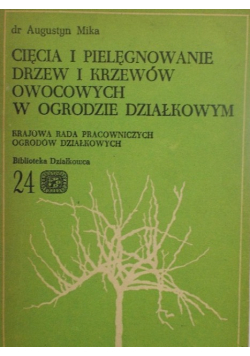 Cięcia i pielęgnowanie drzew i krzewów owocowych w ogrodzie działkowym