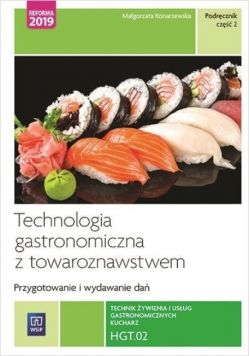 Technologia gastronomiczna z towaroznawstwem w pytaniach i zadaniach zeszyt ćw HGT 02iczeń część 1