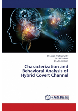 Characterization and Behavioral Analysis of Hybrid Covert Channel