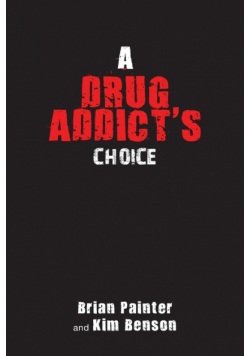 A Drug Addict's Choice