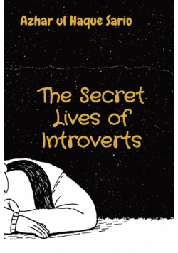 The Secret Lives of Introverts