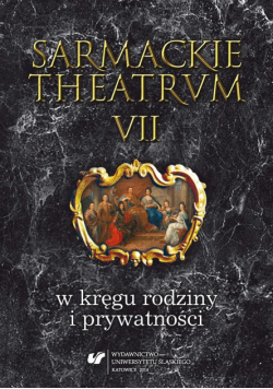 Sarmackie theatrum T.7 W kręgu rodziny..