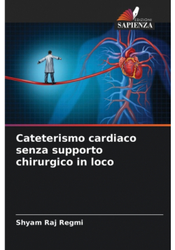 Cateterismo cardiaco senza supporto chirurgico in loco