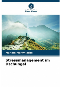 Stressmanagement im Dschungel