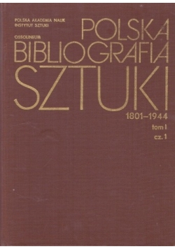 Polska Bibliografia Sztuki 1801 - 1944, Tom I