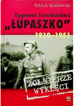 Zygmunt Szendzielarz Łupaszko 1910 - 1951