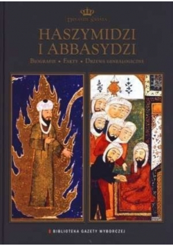 Dynastie świata Haszymidzi i Abbasydzi