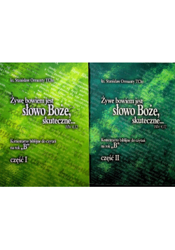 Żywe bowiem jest słowo Boże skuteczne Część I i II