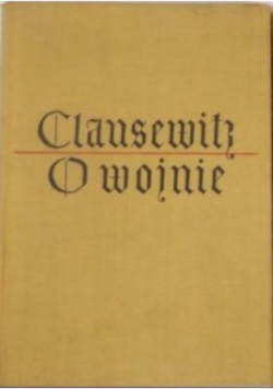 Clausewitz O wojnie Tom II
