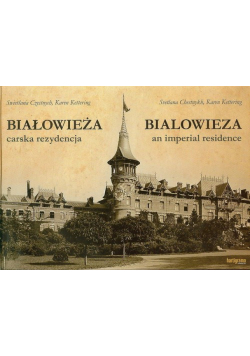 Białowieża carska rezydencja