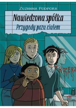 Nawiedzona spółka. Przygody poza ciałem