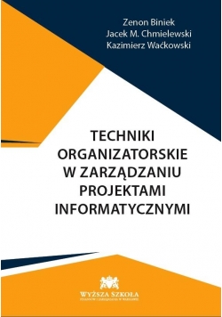 Techniki organiz. w zarządzaniu projektami infor.