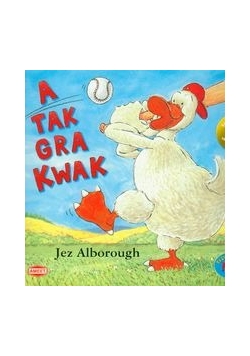 A tak gra Kwak