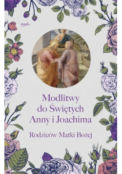 Modlitwy do Świętych Anny i Joachima