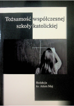 Tożsamość współczesnej szkoły katolickiej