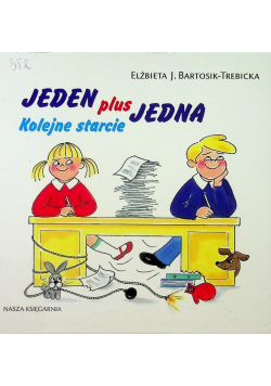 Jeden plus jedna Kolejne starcie