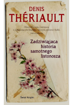 Theriault Denis - Zadziwiająca historia samotnego listonosza