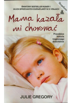 Gregory Julie - Mama kazała mi chorować