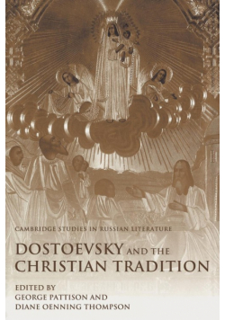 Dostoevsky and the Christian Tradition